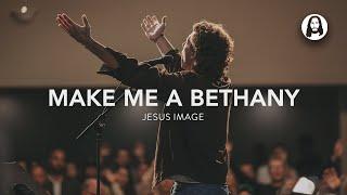 Make Me A Bethany | Jesus Image