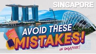 Singapore Travel Guide - 7 Travel Mistakes To Avoid In Singapore