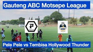 HIGHLIGHTS | Pele Pele vs Tembisa Hollywood Thunder | Gauteng ABC Motsepe League