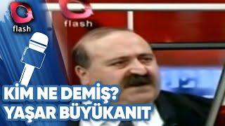 Kim Ne Demiş? |  Yaşar Büyükanıt