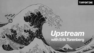 This is Upstream with Erik Torenberg