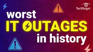 5 Worst IT Outages in History