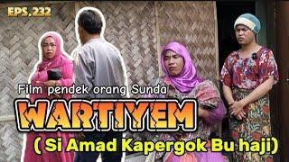 Film pendek orang Sunda|| WARTIYEM ( Si Amad Kapergok Bu haji ) #lucu #filemsunda