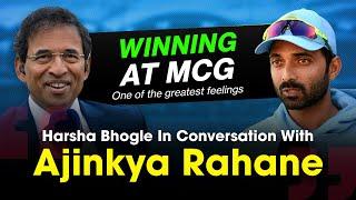 Harsha Bhogle x Ajinkya Rahane: Celebrating the MCG 2020 Victory