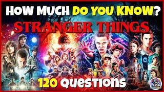 "STRANGER THINGS" ULTIMATE QUIZ! | 120 Questions | Trivia/Test