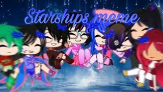 Starships meme/ ft: The Friendship Family  100Subs Special {Late} Inspired: •Golden Moon•