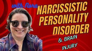 Nora PART 3: Narcissistic Personality Disorder & Brain Injury wth Nora