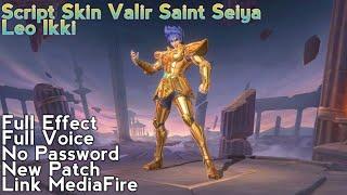 Script Skin Valir Saint Seiya | Full Effect | Full Voice | No Password | New Patch | Link MediaFire|