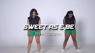 Remy Crown  ft. Kizz Daniel - Sweet As E Be (Official Dance Video) | Poppy Bacell