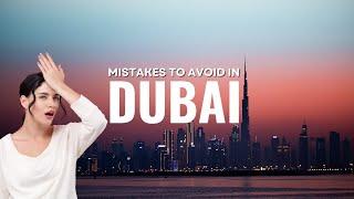 Mistakes To Avoid When Visiting Dubai - Travel Video