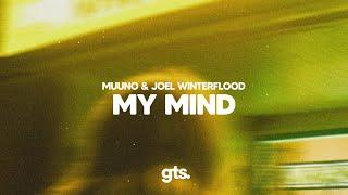 muuno, Joel Winterflood - My Mind (Lyrics)