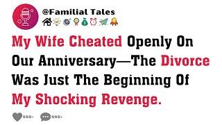 My Wife Cheated Openly On Our Anniversary—The Divorce Was Just The Beginning Of My Shocking Revenge.