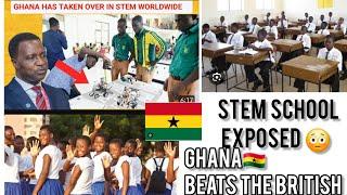 STEM SCHOOLS in GHANA&NIGERIA. COMPARED TO THE BRITISH.