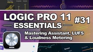 Logic Pro 11 - #31 Mastering Assistant, LUFS & Loudness Metering