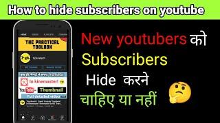 How to Hide Subscribers on Youtube || Subscriber kaise hide kare? in 2021