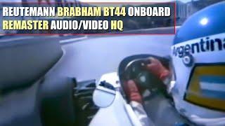 [HQ] F1 1975 Carlos Reutemann "Brabham BT44B Ford" Onboard (Monaco) [REMASTER AUDIO/VIDEO]