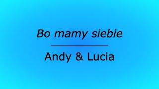 Bo mamy siebie - Andy & Lucia (karaoke cover)