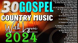 Old Country Gospel Songs Of All Time With Lyrics - The Very Best of Christian Country Gospel Songs