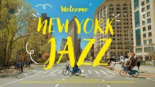 Playlist | To New York where jazz flowsl Relaxing Jazz Music For Work, Study