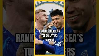 Ranking Chelsea’s TOP FIVE Players This Season! #Chelsea #CFC #palmer