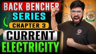 Chapter 3 Class 12 Physics BACKBENCHER series || Current Electricity Oneshot Class 12 CBSE JEE NEET