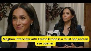 Meghan interview with Emma Grede is a must see and an eye opener.
