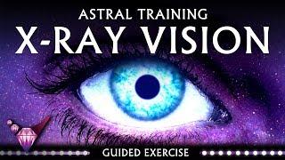 X-Ray Vision - Psychic Ability - Guided Exercise w/ Binaural Beats