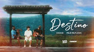 Acústico 1Kilo - Destino (Choice, Pelé Milflows)