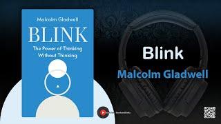 Blink by Malcolm Gladwell (Book Summary)