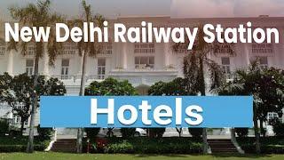 Best Hotels near New Delhi Railway Station | English - India