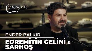 Ender Balkır - Edremitin Gelini & Sarhoş 𝐂̧𝗼𝐤 𝐀𝐤𝐮𝐬𝐭𝐢𝐤 Potpuri  #DemetAkbağ #EmelMüftüoğlu