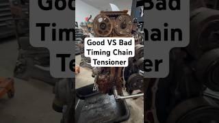 A Good Timing Chain Tensioner VS Bad One