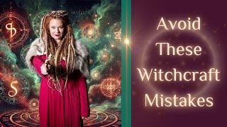 What I Wish I Knew Before I Began Practising Witchcraft