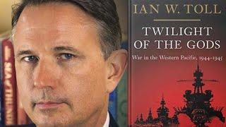 Twilight of the Gods: War in the Western Pacific, 1944-1945 with Ian Toll