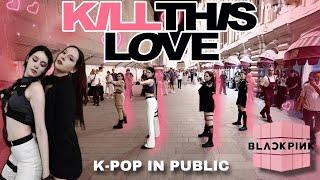 [KPOP IN PUBLIC | ONE TAKE] BLACKPINK- KILL THIS LOVE | Cover Dance by OmeLoud