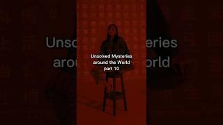 Unsolved Mysteries around the World Part 10 | As Caspi Said