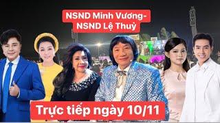 Trực tiếp đêm nhạc ngày 10/11 NSND Minh Vương, NSND Lệ Thuỷ.. tại SVĐ tỉnh Bến Tre