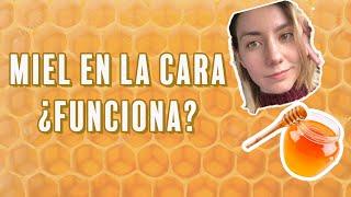 ¿SKINCARE NATURAL? ME PUSE MIEL EN LA CARA POR UNA SEMANA