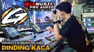 DINDING KACA | TATA GANOSA | ARGANTA X BLS MUSIC PRO AUDIO