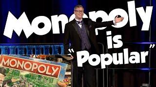 Monopoly is "Popular"