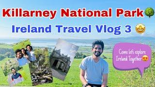 Killarney National Park | Ireland Travel Vlog | Co. Kerry | Ireland | Malayalam