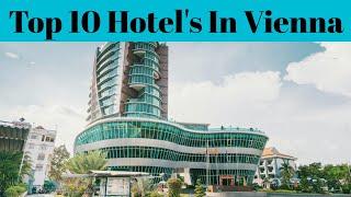 Top 10 Best Luxurious Hotels And Resort In Vienna | Advotis4u