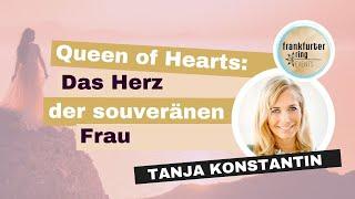 "Queen of Hearts - Das Herz der souveränen Frau" mit Tanja Konstantin, Live-Stream Event