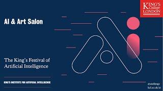 AI & Art Salon | The King's Festival of Artificial Intelligence