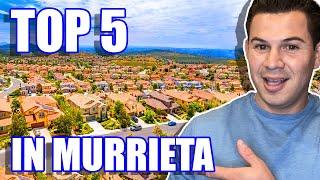 TOP 5 Neighborhoods in Murrieta California | Living in Murrieta California | South California Suburb