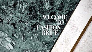 Welcome to Fashion Brief | A first peek of the channel