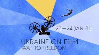 UKRAINE ON FILM: WAY TO FREEDOM