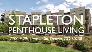 Penthouse Condos For Sale In Stapleton - 7700 E 29th Ave #406 Denver CO 80238