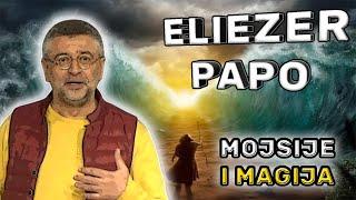 ELIEZER PAPO - VANJA ELEZ PODCAST - Predavanje Mojsije i magija