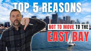 Top 5 Reasons Not to Move to East Bay California